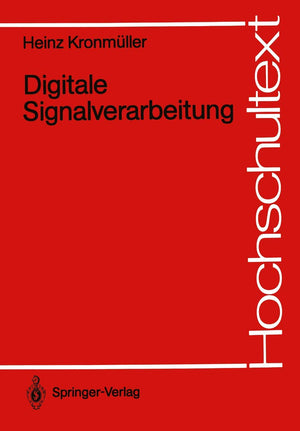 Digitale Signalverarbeitung: Grundlagen, Theorie, Anwendungen In Der Automatisierungstechnik (Hochschultext) (German Edition),Used