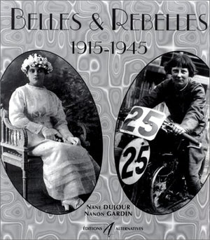 Belles & Rebelles, 19151945 (French Edition),Used