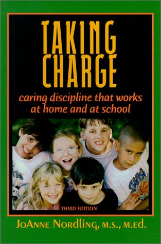 Taking Charge: Caring Discipline That Works  At Home and at School (Third Edition),Used