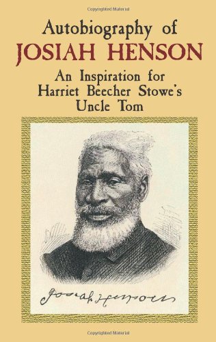 Autobiography of Josiah Henson: An Inspiration for Harriet Beecher Stowe's Uncle Tom (African American),Used