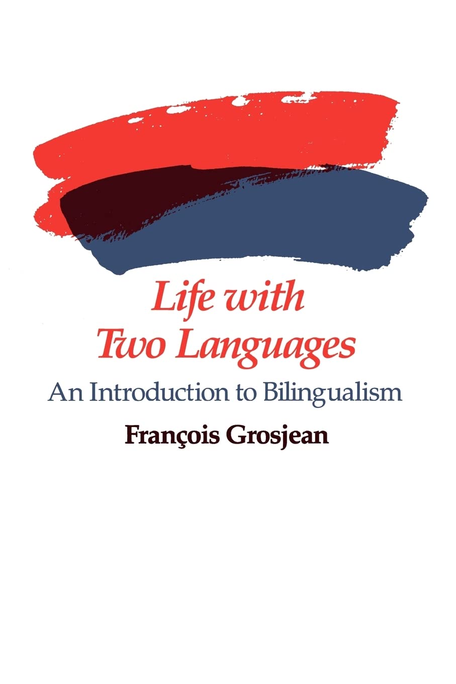 Life with Two Languages: An Introduction to Bilingualism,Used