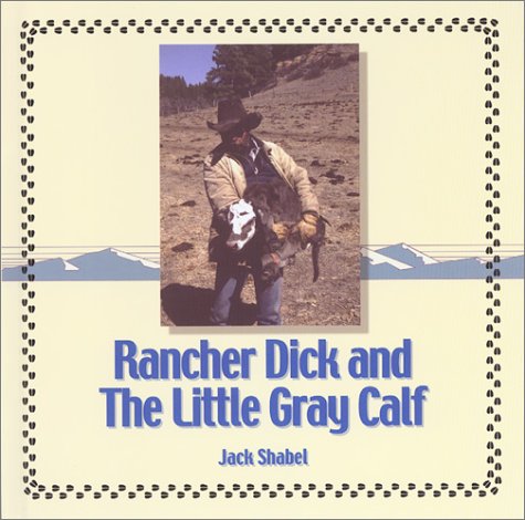 Rancher Dick And The Little Gray Calf,Used