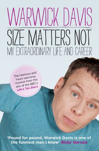 Size Matters Not: The Extraordinary Life and Career of Warwick Davis,Used