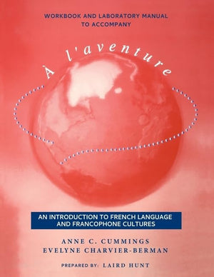Workbook and Laboratory Manual to accompany  l'aventure: An Introduction to French Language and Francophone Cultures,Used