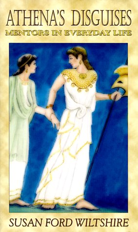 Athena's Disguises: Mentors in Everyday Life,Used