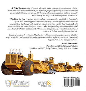 Working for God: The Story of R.G. LeTourneau and the University He Founded,Used