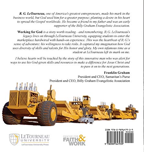 Working for God: The Story of R.G. LeTourneau and the University He Founded,Used