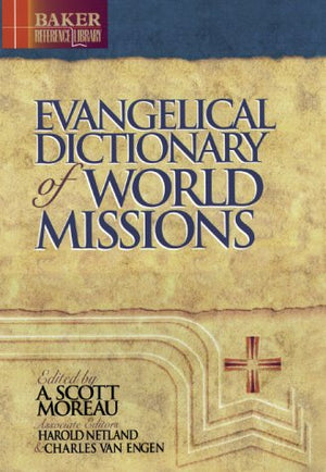 Evangelical Dictionary of World Missions (Baker Reference Library),Used