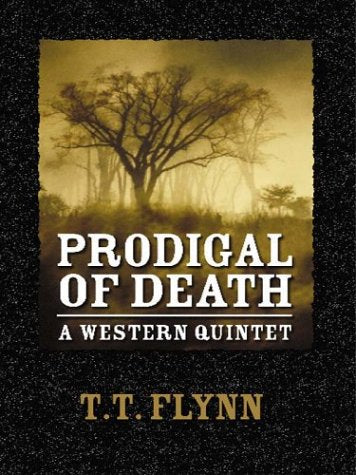 Prodigal of Death: A Western Quintet,Used