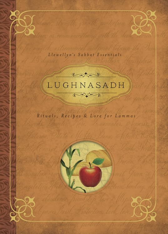 Lughnasadh: Rituals, Recipes & Lore for Lammas (Llewellyn's Sabbat Essentials, 4),New