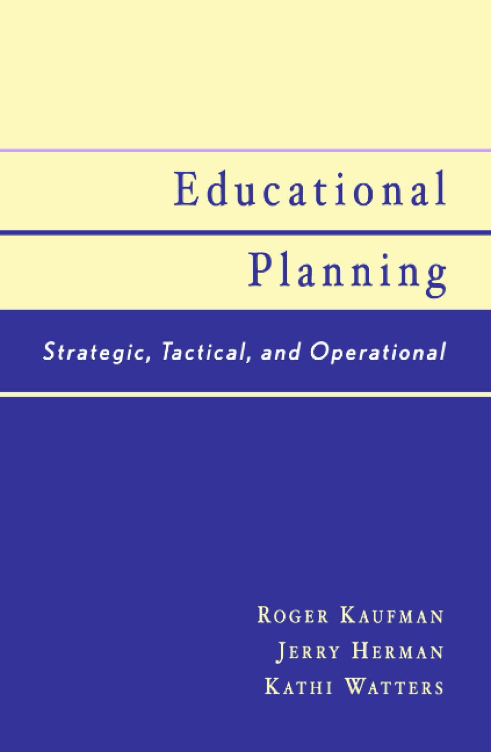 Educational Planning: Strategic, Tactical, and Operational,Used