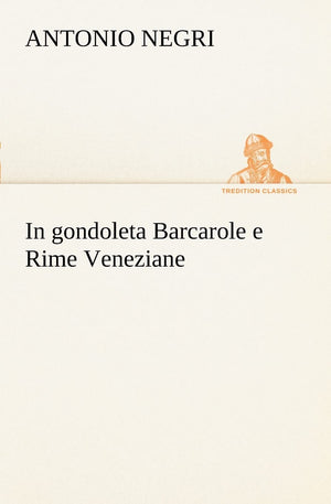 In gondoleta Barcarole e Rime Veneziane (Italian Edition),Used