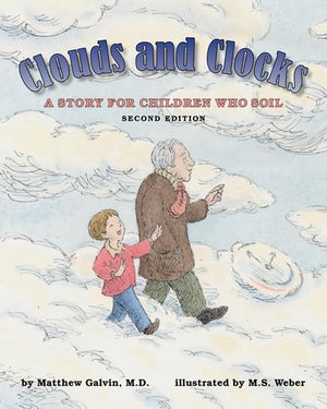Clouds and Clocks: A Story for Children Who Soil,Used