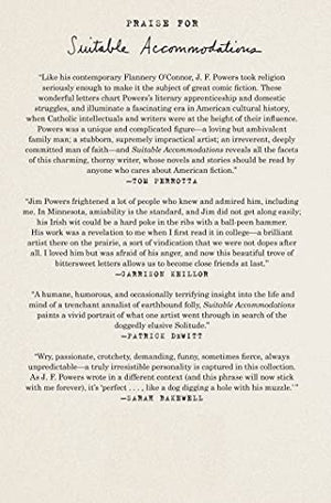 Suitable Accommodations: An Autobiographical Story of Family Life: The Letters of J. F. Powers, 19421963,Used