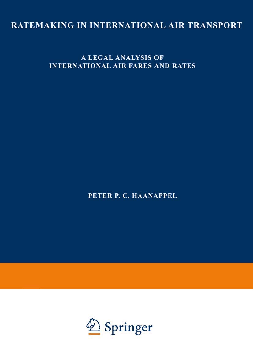 Ratemaking in International Air Transport: A Legal Analysis of International Air Fares and Rates,Used