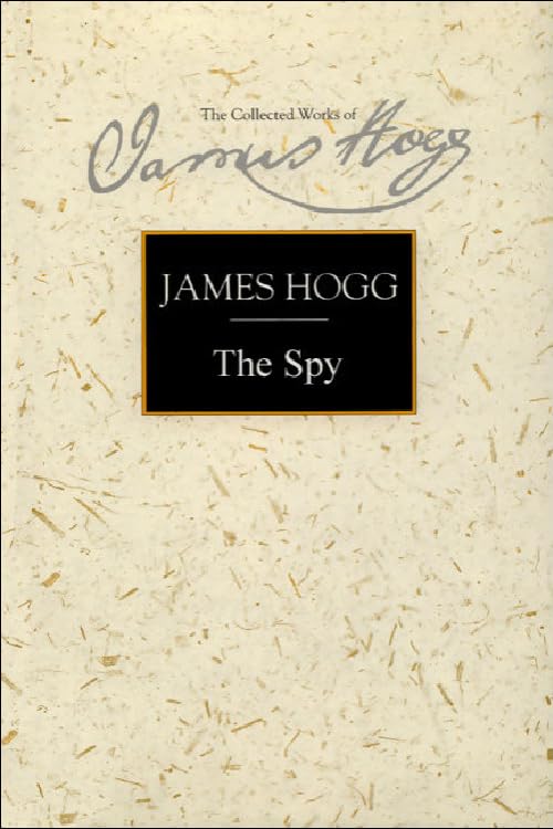 The Spy: A Periodical Paper of Literary Amusement and Instruction (The Stirling / South Carolina Research Edition of the Collect,Used