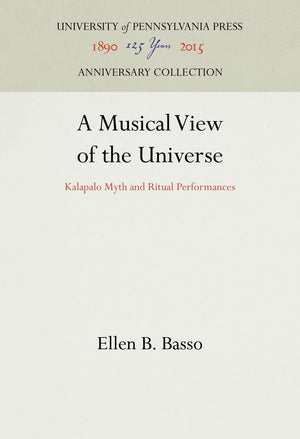 A Musical View Of The Universe: Kalapalo Myth And Ritual Performances (Anniversary Collection),New