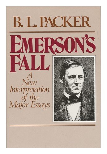 Emerson'S Fall: A New Interpretation Of The Major Essays,Used