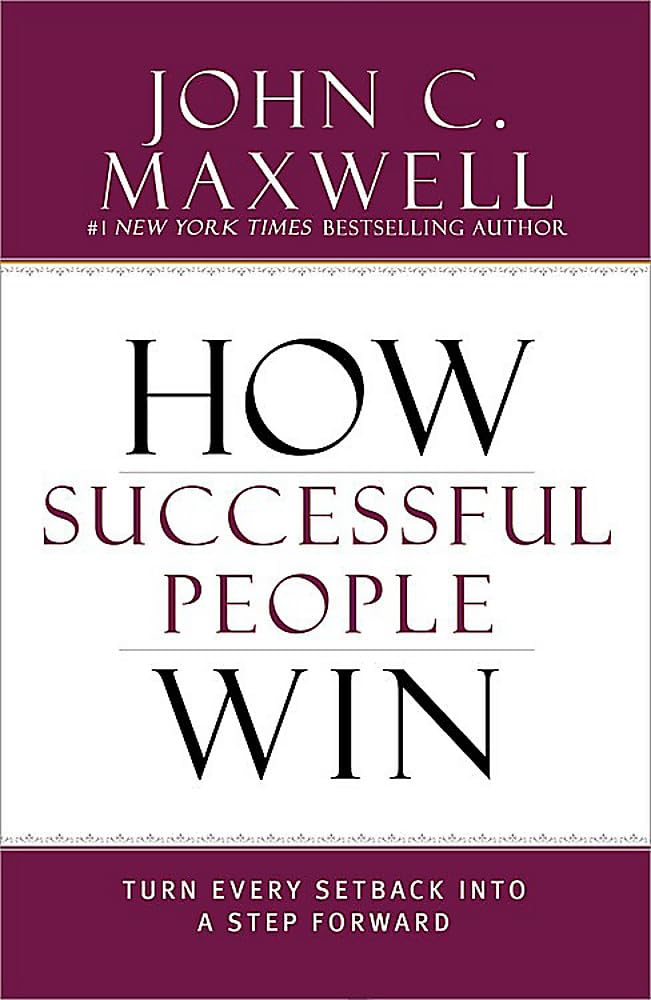 How Successful People Win: Turn Every Setback into a Step Forward,Used