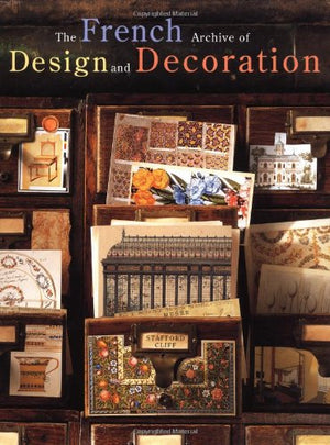 The French Archive Of Design And Decoration,New
