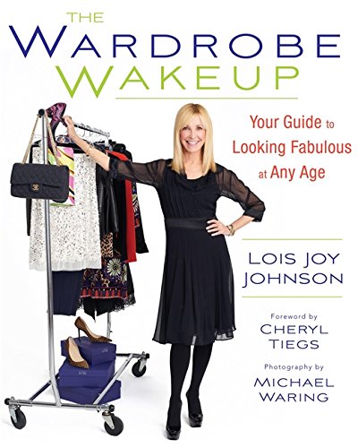 The Wardrobe Wakeup: Your Guide to Looking Fabulous at Any Age,New