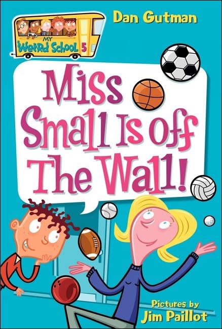 Miss Small Is Off The Wall! (Turtleback School & Library Binding Edition) (My Weird School),Used