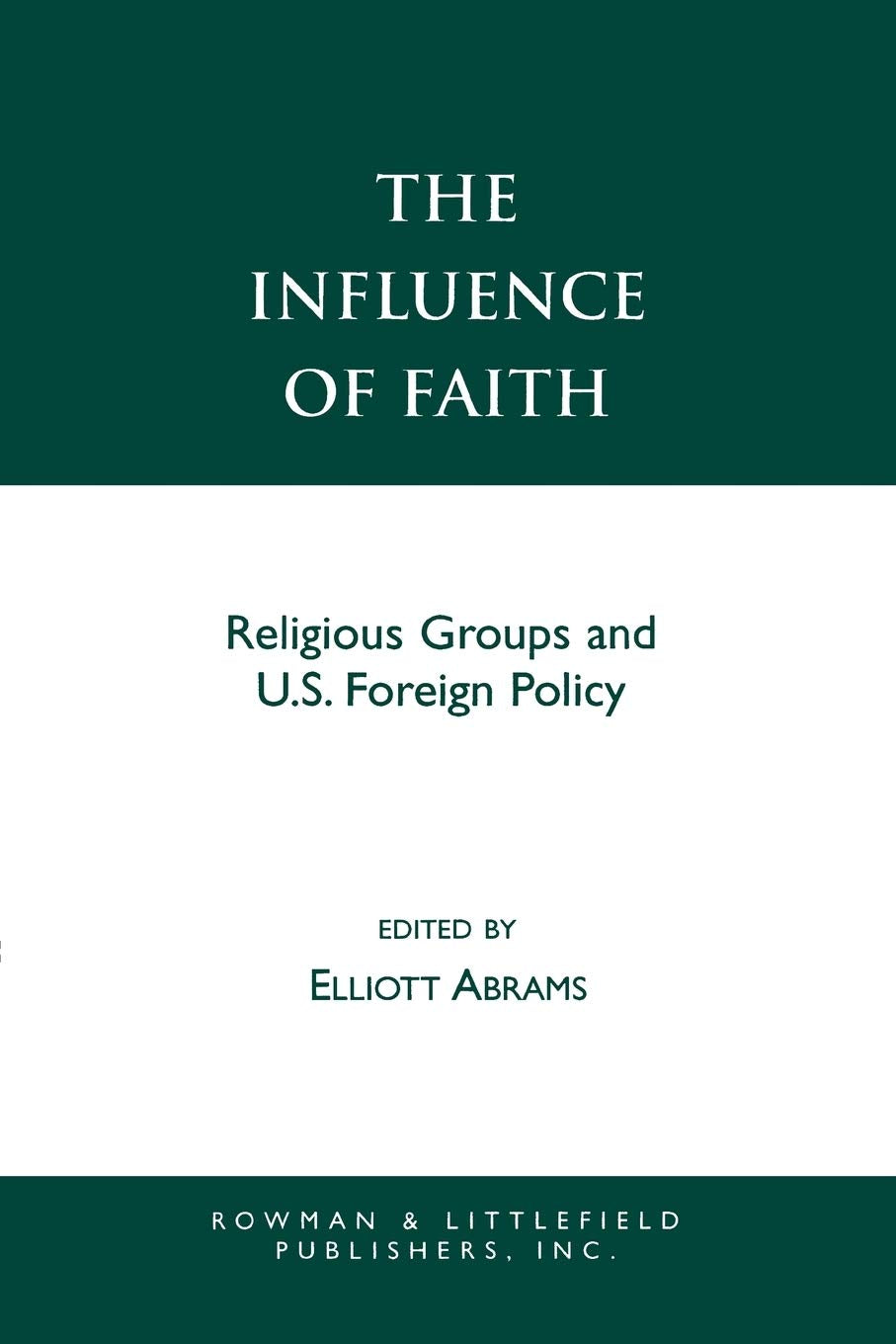 The Influence of Faith: Religious Groups and U.S. Foreign Policy,Used