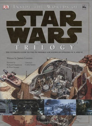 Inside The Worlds Of Star Wars Trilogy: The Ultimate Guide To The Incredible Locations Of Episodes Iv, V, And Vi,Used