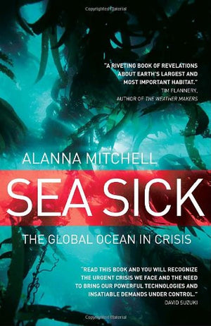 Sea Sick: The Global Ocean in Crisis,Used