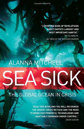 Sea Sick: The Global Ocean in Crisis,Used