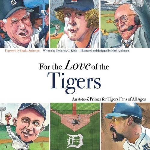 For the Love of the Tigers: An AtoZ Primer for Tigers Fans of All Ages,Used