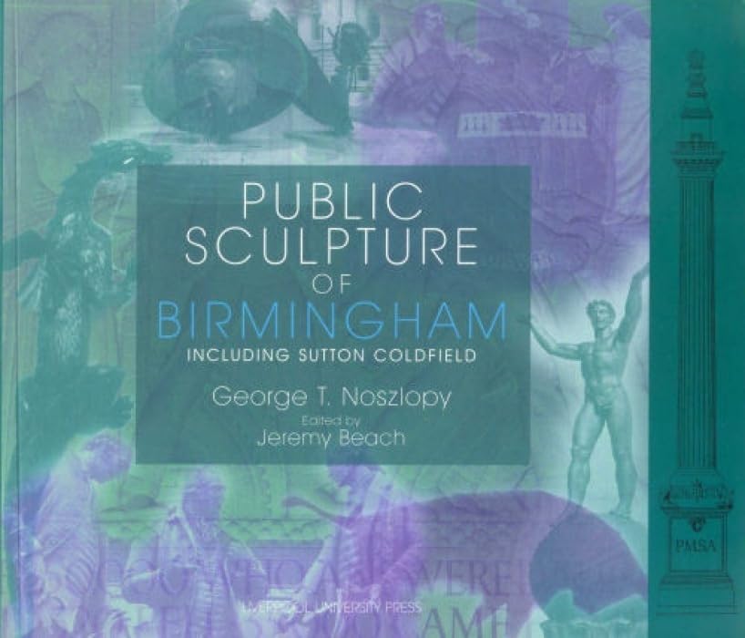 Public Sculpture Of Birmingham (Public Sculpture Of Britain, 2) (Volume 2),Used