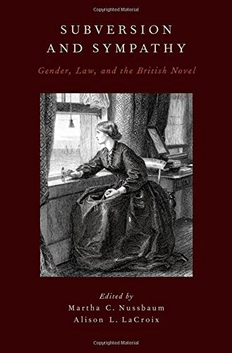 Subversion and Sympathy: Gender, Law, and the British Novel,Used
