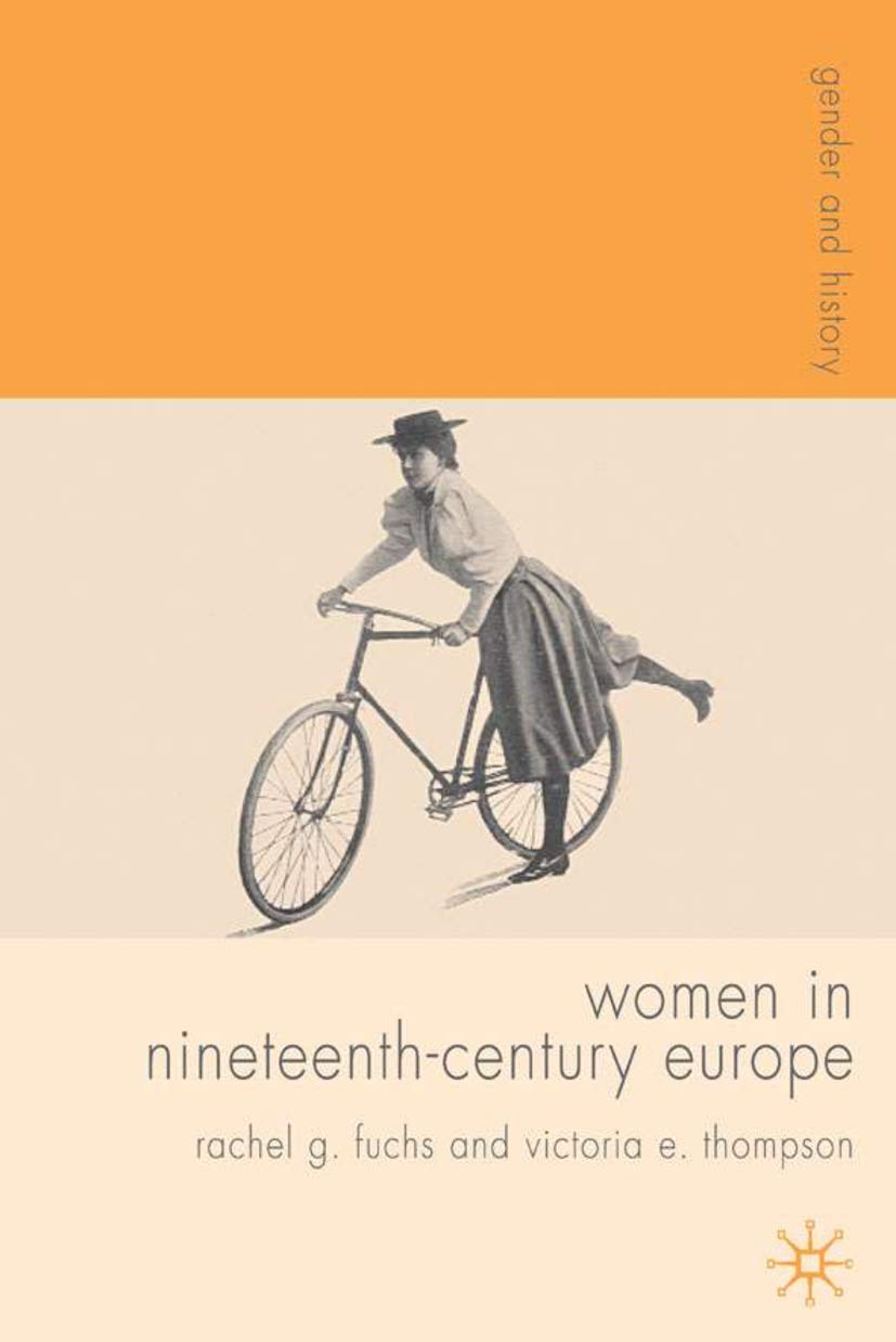 Women in NineteenthCentury Europe (Gender and History, 31),Used