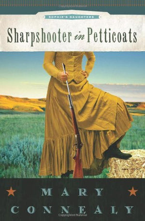 Sharpshooter in Petticoats (Sophie's Daughters),Used