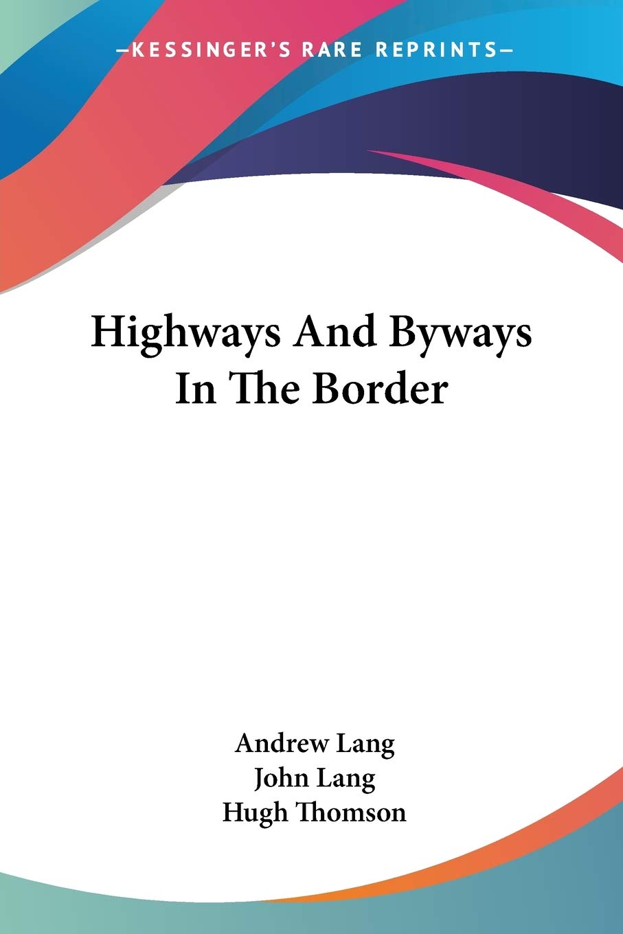 Highways And Byways In The Border,New