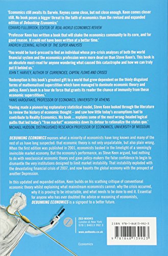 Debunking Economics  Revised And Expanded Edition: The Naked Emperor Dethroned?
