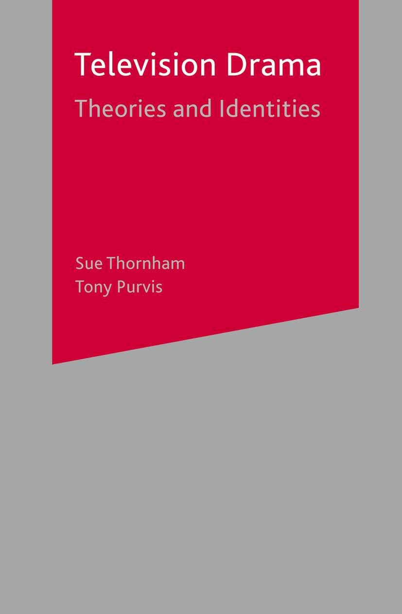 Television Drama: Theories And Identities,Used