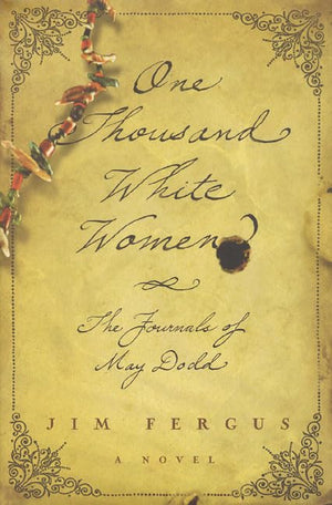 One Thousand White Women: The Journals Of May Dodd