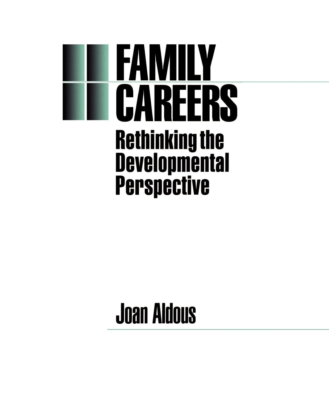 Family Careers: Rethinking The Developmental Perspective (Emotional Development),Used