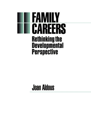 Family Careers: Rethinking The Developmental Perspective (Emotional Development),Used