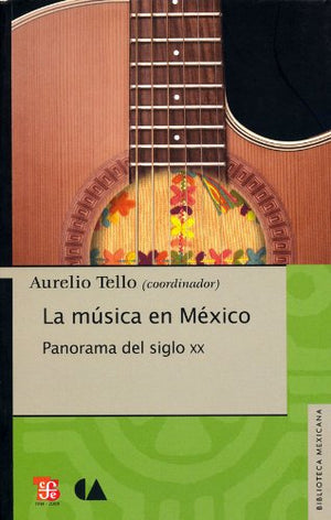 La msica en Mxico. Panorama del siglo XX (Spanish Edition),Used