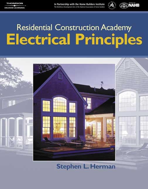 Residential Construction Academy: Electrical Principles (Residential Construction Academy Series),New