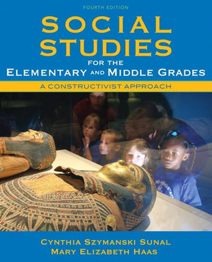 Social Studies for the Elementary and Middle Grades: A Constructivist Approach (4th Edition),Used