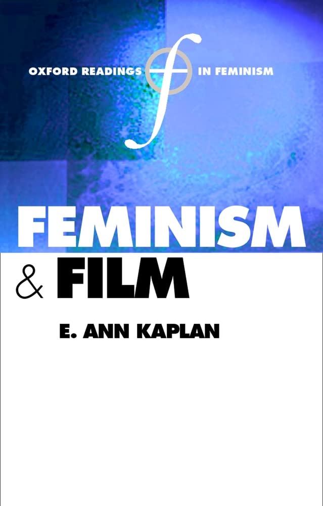 Feminism and Film (Oxford Readings in Feminism),New