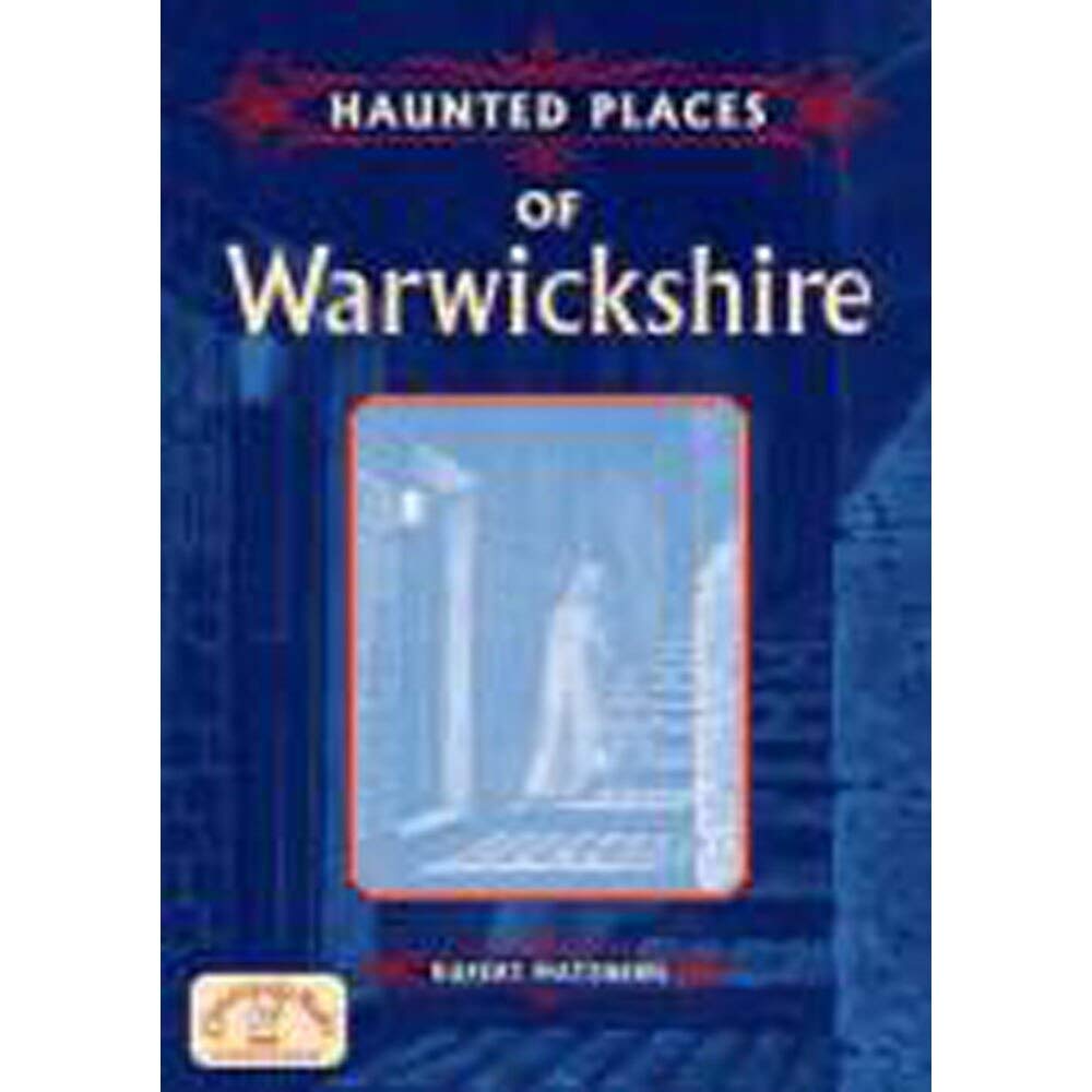 Haunted Places of Warwickshire (Haunted Places S.),Used