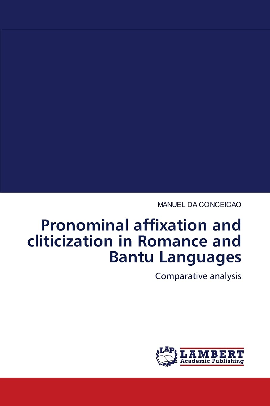 Pronominal affixation and cliticization in Romance and Bantu Languages: Comparative analysis,Used