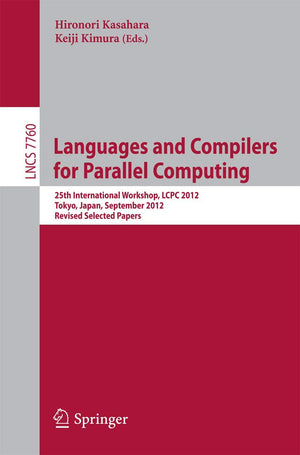 Languages and Compilers for Parallel Computing: 25th International Workshops, LCPC 2012, Tokyo, Japan, September 1113,2012, Rev,Used