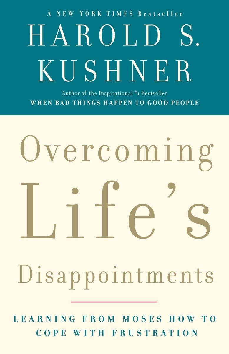 Overcoming Life's Disappointments: Learning from Moses How to Cope with Frustration,Used