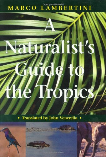 A Naturalist's Guide to the Tropics,Used